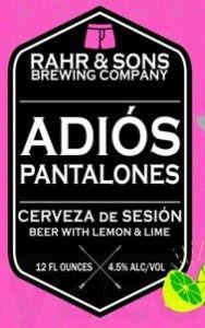 Rahr and Sons Brewing Company - Adios Pantalones (6 pack 12oz cans) (6 pack 12oz cans)